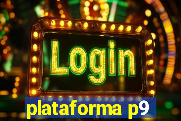 plataforma p9